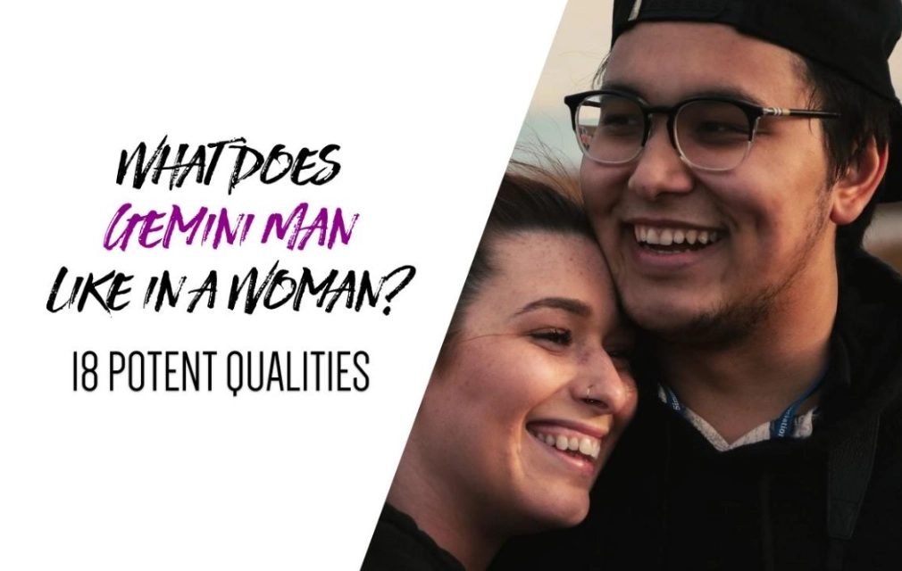 What a Gemini Man Looks for in a Woman: Beyond the Stereotypes