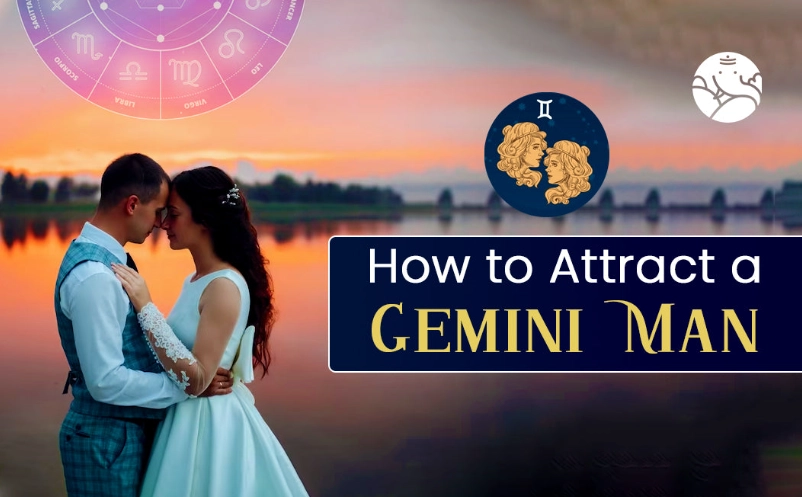 What Are Gemini Men Attracted To? The Ultimate Guide