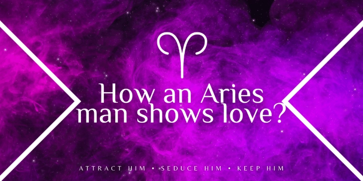 Aries man in love behavior