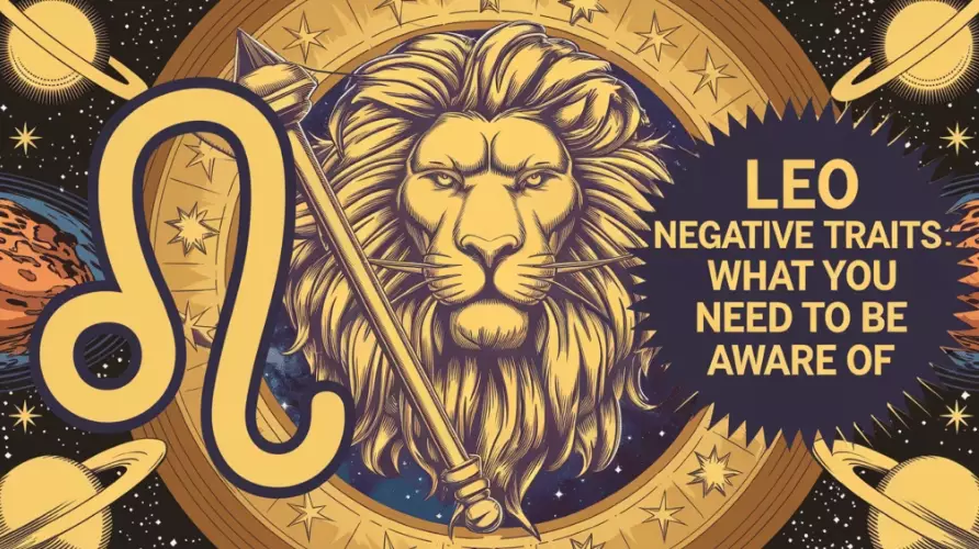 The Dark Side of Leo: 7 Negative Traits and How to Manage Them
