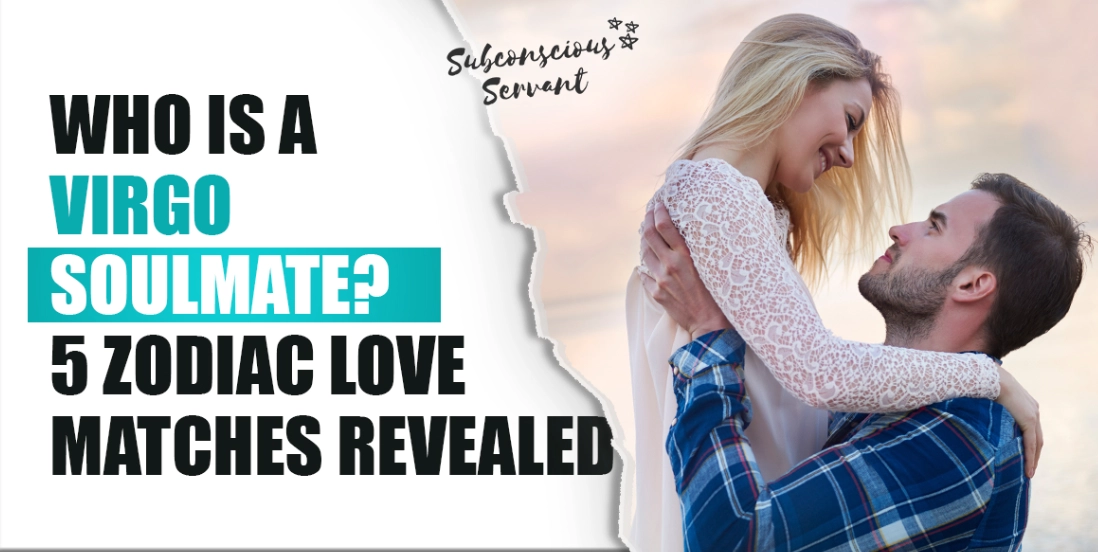Virgo Soulmate: Who is the Perfect Match for the Analytical Sign?